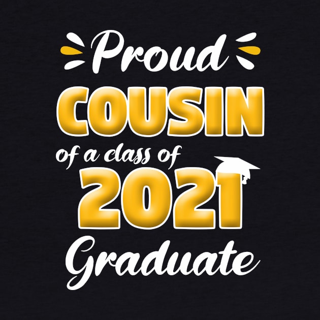 Proud Cousin Of A Class Of 2021 Senior Graduation Gift by Trendy_Designs